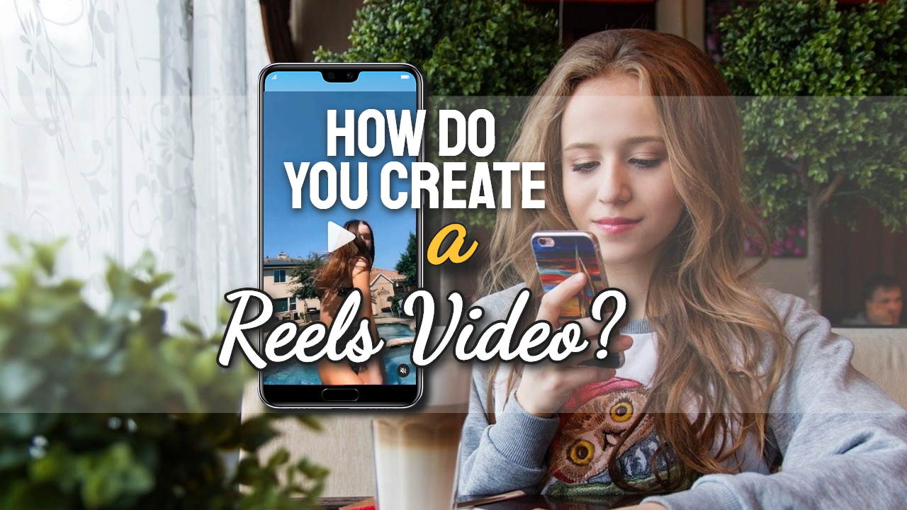 Image with text: "how do you create a reels video".
