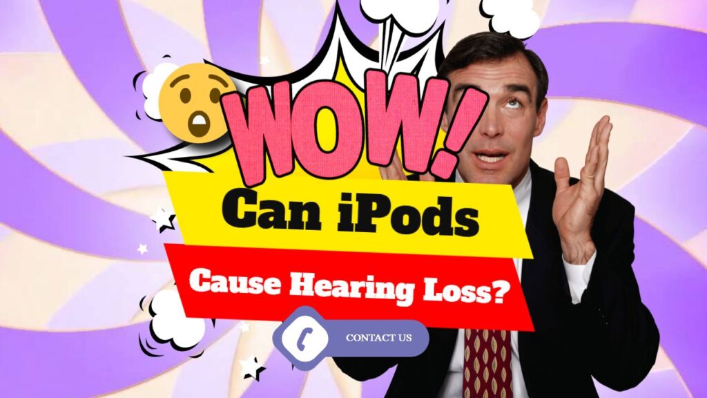 Causes of Hearing Loss iPods