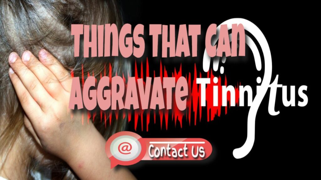 things that can aggrevate tinnitus