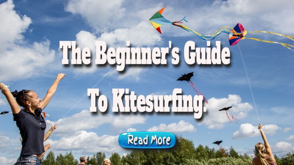 the beginners guide to kitesurfing