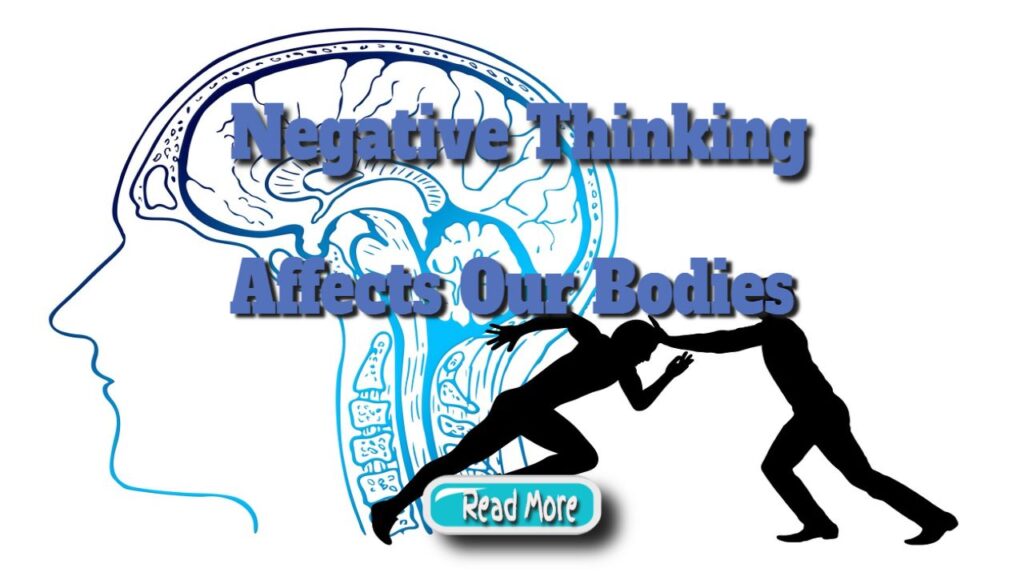 negative thinking affects our bodies
